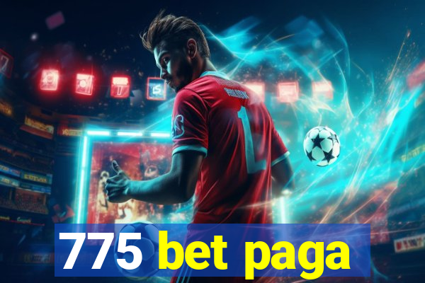 775 bet paga